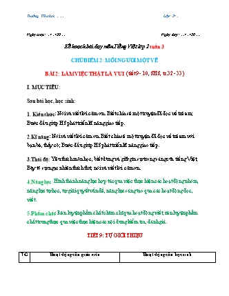 Kế hoạch bài dạy môn Tiếng Việt Lớp 2 (Chân trời sáng tạo) - Tuần 3, Bài 2: Làm việc thật là vui (Tiết 9+10)