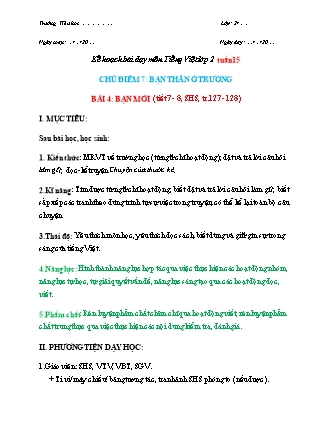 Kế hoạch bài dạy môn Tiếng Việt Lớp 2 (Chân trời sáng tạo) - Tuần 15, Bài 4: Bạn mới (Tiết 7+8)
