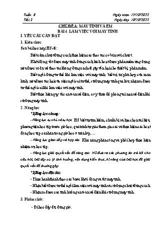 Giáo án Tin học 3 (Chân trời sáng tạo) - Chủ đề A: Máy tính và em - Tuần 8, Bài 4: Làm việc với máy tính (Tiết 3) - Năm học 2022-2023