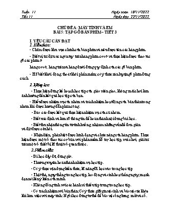 Giáo án Tin học 3 (Chân trời sáng tạo) - Chủ đề A: Máy tính và em - Tuần 11, Bài 5: Tập gõ bàn phím (Tiết 3) - Năm học 2022-2023
