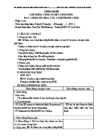 Kế hoạch bài dạy môn Công nghệ Lớp 4 (Chân trời sáng tạo) - Chủ điểm: Công nghệ và đời sống - Bài 5: Chăm sóc hoa, cây cảnh trong chậu - Trần Thị Yến Phượng