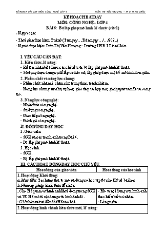 Kế hoạch bài dạy môn Công nghệ Lớp 4 - Phần 2: Thủ công kĩ thuật - Bài 6: Bộ lắp ghép mô hình kĩ thuật - Trần Thị Yến Phượng